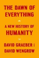  The dawn of everything : a new history of humanity book cover